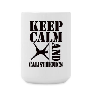 Keep Calm and Calisthenics – Workout Design - Large Mug 440 ml - white - Front