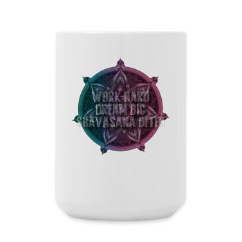 Work Hard Dream Big Shavasana Often - Große Tasse 440 ml - Weiß - Vorne