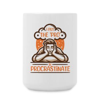 Je mets le « pro » dans Procrastinate, drôle - Grande tasse 440 ml - blanc - Devant