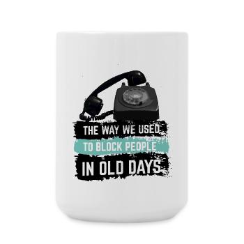 That's how we used to block people - Large Mug 440 ml - white - Front