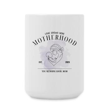 Motherhood EST 2026 – You’re Doing Good Mom - Große Tasse 440 ml - Weiß - Vorne