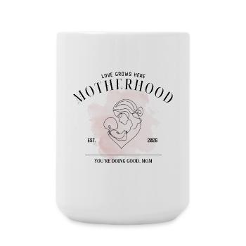 Motherhood EST 2026 – You’re Doing Good Mom - Große Tasse 440 ml - Weiß - Vorne