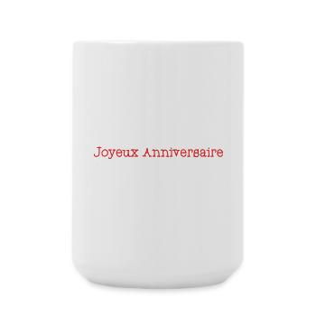 ANNIVERSAIRE. HAPPY BIRTHDAY. JOYEUX ANNIVERSAIRE. - Grande tasse 440 ml - blanc - Devant