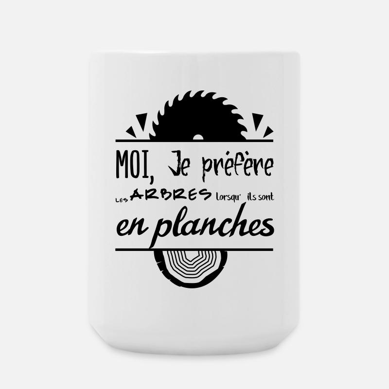 Les arbres c'est mieux en planches ! - Grande tasse 440 ml - blanc