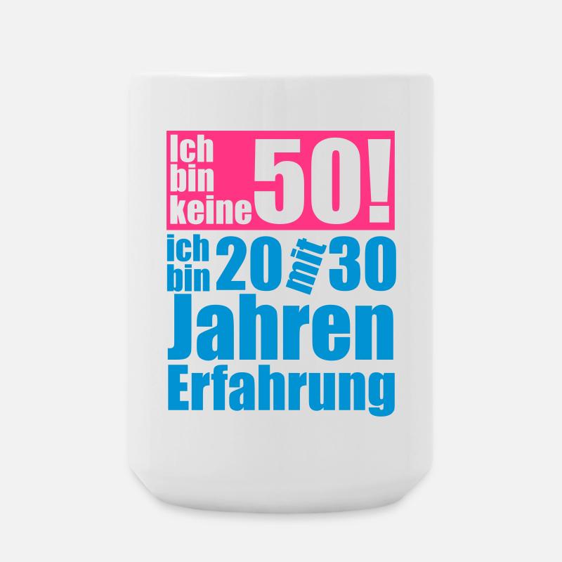 Ich bin keine 50! - Große Tasse 440 ml - Weiß