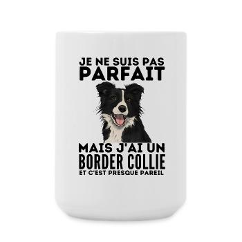 Je ne suis pas parfait mais j ai un border collie - Grande tasse 440 ml - blanc - Devant
