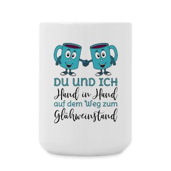 Glühwein - Du und Ich Hand in Hand Glühweinstand  - Große Tasse 440 ml - Weiß - Vorne