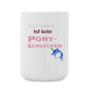 Das Leben ist kein Ponyschlecken pink - Große Tasse 440 ml - Weiß - Vorne
