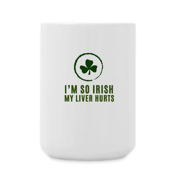 Ich bin so irisch, dass meine Leber weh tut Shamrock - Große Tasse 440 ml - Weiß - Vorne