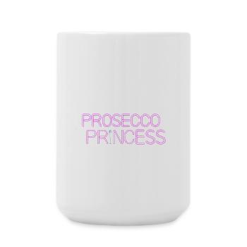 Prosecco Prinzessin - Große Tasse 440 ml - Weiß - Vorne