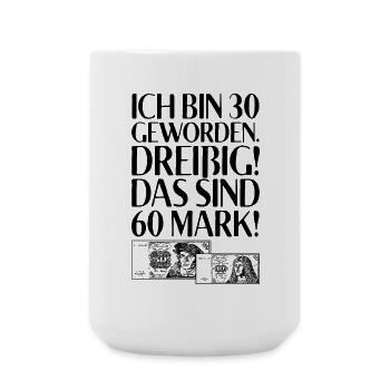 I'm 30 thirty that's 60 marks 30th birthday - Large Mug 440 ml - white - Front