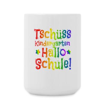 Einschulung - Tschüss Kindergarten Hallo Schule - Große Tasse 440 ml - Weiß - Vorne