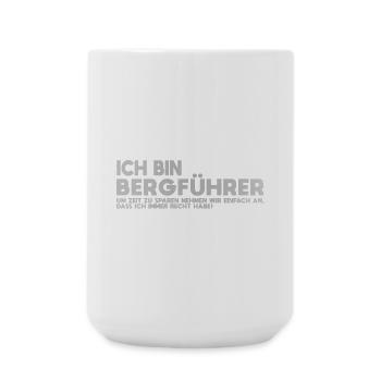 Ich bin Bergführer Zitat - Große Tasse 440 ml - Weiß - Vorne