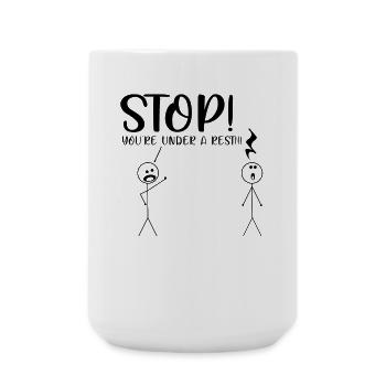 Stop You’re Under a Rest Shirt – Funny Music Tee - Large Mug 440 ml - white - Front