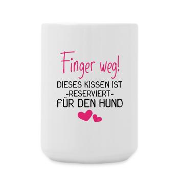 Hunde Kissen - Hund - Reserviert für den Hund - Große Tasse 440 ml - Weiß - Vorne