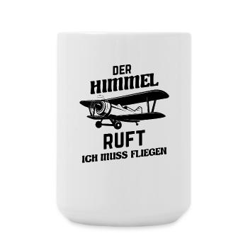 Der Himmel ruft und ich muss fliegen - Große Tasse 440 ml - Weiß - Vorne