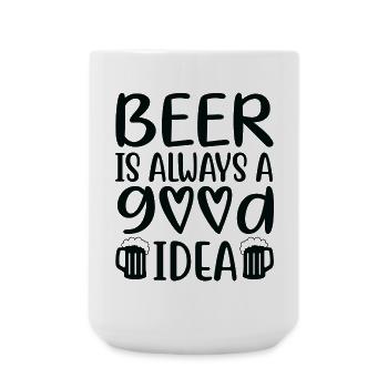 Beer Is Always Good Idea Saying - Large Mug 440 ml - white - Front