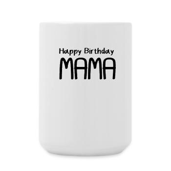 happy birthday Maman Chemise - Grande tasse 440 ml - blanc - Devant