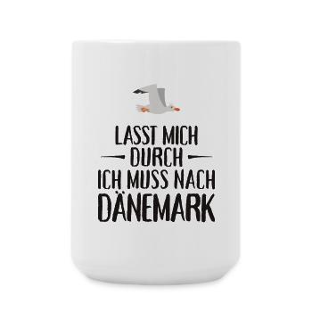 Lasst mich durch ich muss nach Dänemark Möwe - Große Tasse 440 ml - Weiß - Vorne