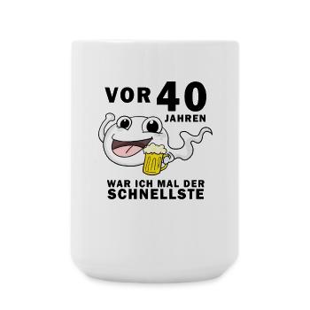 40 Jubiläum Spruch - 40 Jahre - 40. Geburtstag - Große Tasse 440 ml - Weiß - Vorne