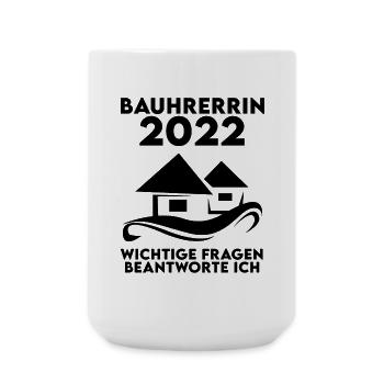 Bauherrin 2022 Hausbau Baustelle Richtfest - Große Tasse 440 ml - Weiß - Vorne