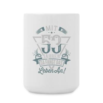 53. Geburtstag Da Fängt Das Leben An - Große Tasse 440 ml - Weiß - Vorne