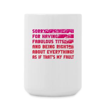 Désolé je suis fabuleux - Grande tasse 440 ml - blanc - Devant