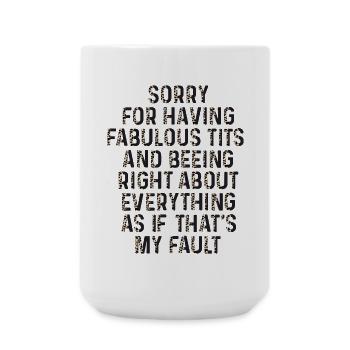 Désolé je suis fabuleux - Grande tasse 440 ml - blanc - Devant
