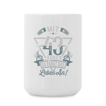 43. Geburtstag Da Fängt Das Leben An - Große Tasse 440 ml - Weiß - Vorne