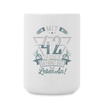 42. Geburtstag Da Fängt Das Leben An - Große Tasse 440 ml - Weiß - Vorne