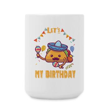 Taco Bout Mon anniversaire - Grande tasse 440 ml - blanc - Devant