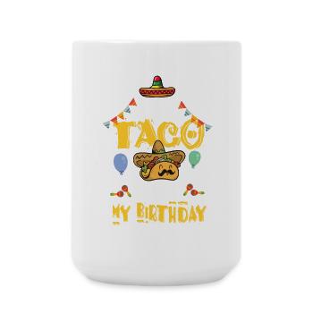Taco Bout Mon anniversaire - Grande tasse 440 ml - blanc - Devant