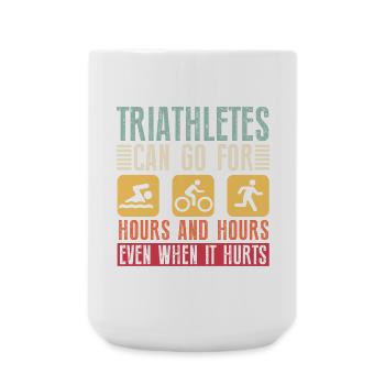 Triathletes can do triathlon for hours - Large Mug 440 ml - white - Front