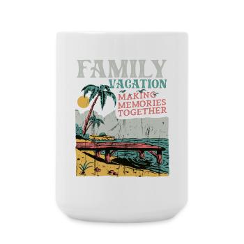 Family Vacation Making Memories Together - Large Mug 440 ml - white - Front