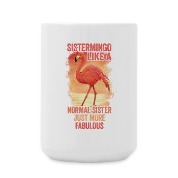 Sistermingo Like Normal Sister Flamingo - Large Mug 440 ml - white - Front