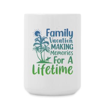 Family Vacation Making Memories Lifetime - Large Mug 440 ml - white - Front