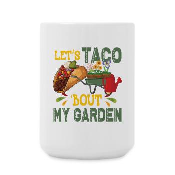 Let's Taco Bout Mein Garten Gartenarbeit - Große Tasse 440 ml - Weiß - Vorne
