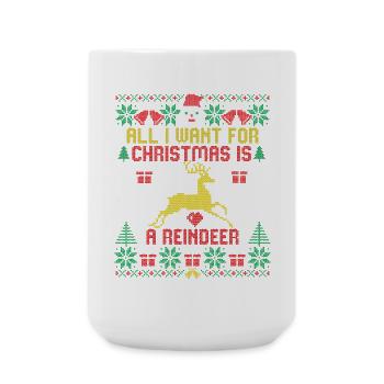 All I want is a reindeer funny ugly Christmas - Large Mug 440 ml - white - Front
