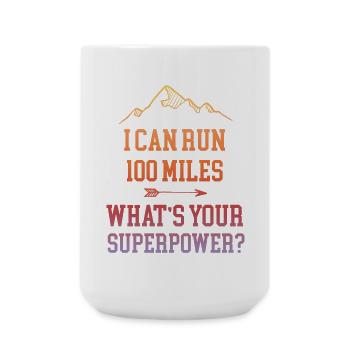 Ich kann 100 Meilen laufen. Was ist deine Superkraft? - Große Tasse 440 ml - Weiß - Vorne