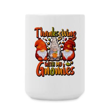Thanksgiving With My Gnomies Funny Autumn Gnomes - Large Mug 440 ml - white - Front