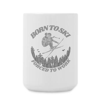 Né pour le ski, forcé de travailler - Ski, Sports d’hiver - Grande tasse 440 ml - blanc - Devant