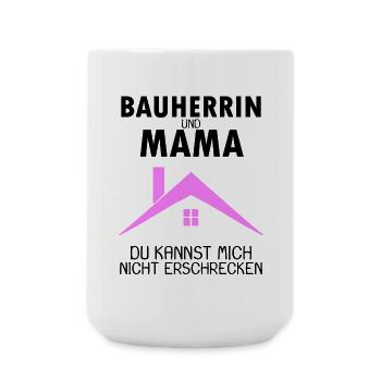 Bauherrin Mama - Große Tasse 440 ml - Weiß - Vorne