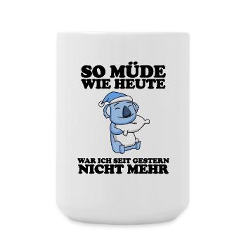 Müde Spruch lustig Schlafen Ausschlafen Faul - Große Tasse 440 ml - Weiß - Vorne