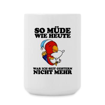 Müde Spruch lustig Schlafen Ausschlafen Faul - Große Tasse 440 ml - Weiß - Vorne