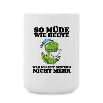 Müde Spruch lustig Schlafen Ausschlafen Faul - Große Tasse 440 ml - Weiß - Vorne