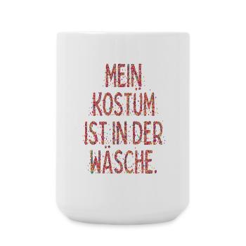 Kostüm Ist In Der Wäsche Köln Karneval Verkleidung - Große Tasse 440 ml - Weiß - Vorne