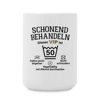 50. Geburtstag Schonend Behandeln 50 VIP ist 50 - Große Tasse 440 ml - Weiß - Vorne