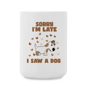 Désolé d’être en retard, j’ai vu un chien. Humour # - Grande tasse 440 ml - blanc - Devant