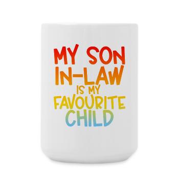 My Son In Law Is My Favourite Child - Large Mug 440 ml - white - Front