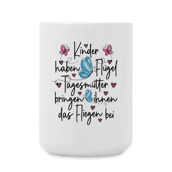 Tagesmutter Danke - Kinder haben Flügel  - Große Tasse 440 ml - Weiß - Vorne